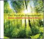 Der Wald als Konzertsaal, 79 Min., Audio-CD