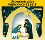 KINDERLIEDER Weihnachtszeit, 55 Min., Download