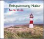 ENTSPANNUNG NATUR An der Küste, Audio-CD