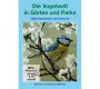 Die Vogelwelt in Gärten und Parks, 62 Arten, 77 Min., DVD-Video